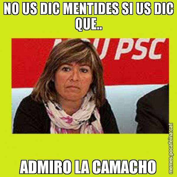 NO US DIC MENTIDES SI US DIC QUE.. ADMIRO LA CAMACHO