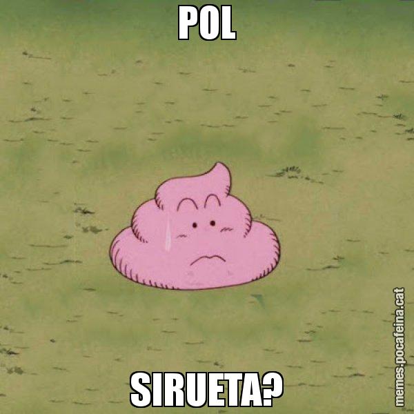 POL SIRUETA? - Caca