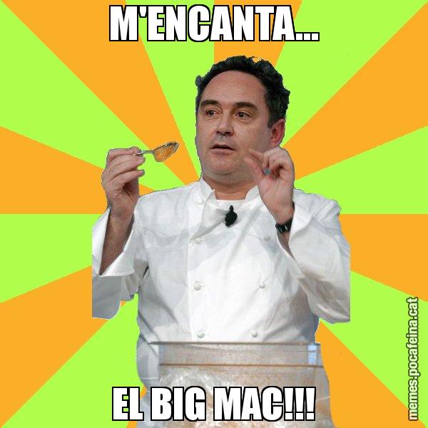 M'ENCANTA... EL BIG MAC!!! - Ferran Adrià