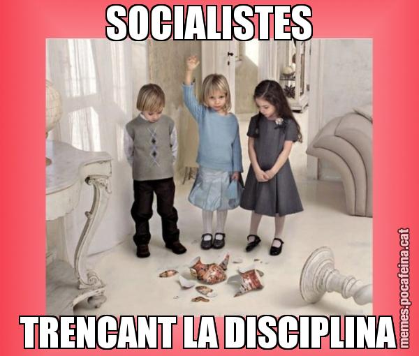 SOCIALISTES TRENCANT LA DISCIPLINA