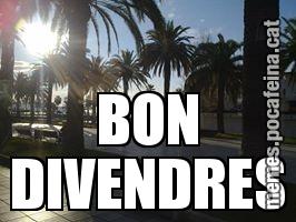 BON DIVENDRES