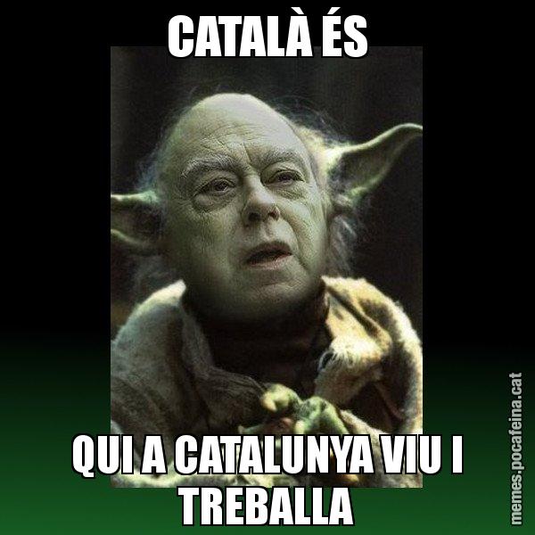 CATALÀ ÉS QUI A CATALUNYA VIU I TREBALLA - Yodi Pujol