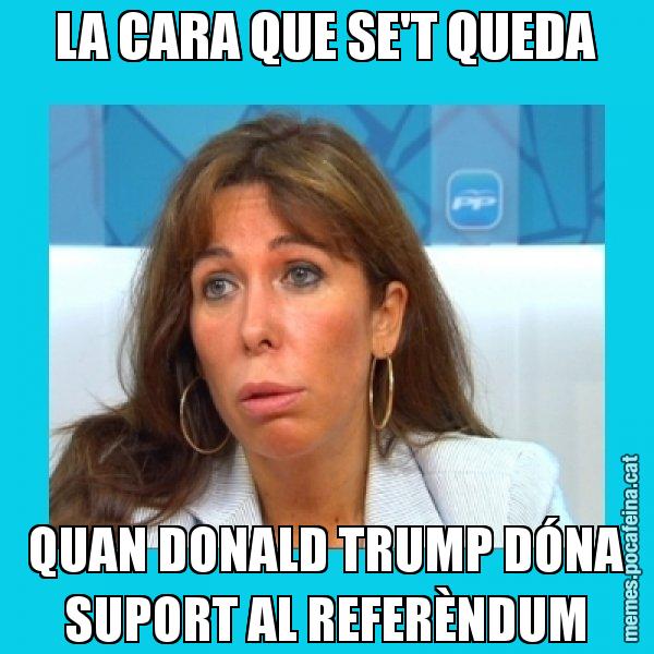 LA CARA QUE SE'T QUEDA QUAN DONALD TRUMP DÓNA SUPORT AL REFERÈNDUM - Alícia Sánchez Camacho