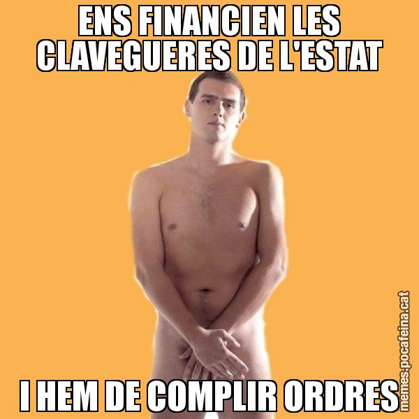 ENS FINANCIEN LES CLAVEGUERES DE L'ESTAT I HEM DE COMPLIR ORDRES - Albert Rivera