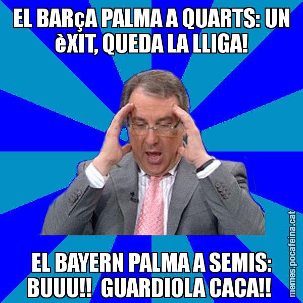 EL BARçA PALMA A QUARTS: UN èXIT, QUEDA LA LLIGA! EL BAYERN PALMA A SEMIS: BUUU!!  GUARDIOLA CACA!! - Cuní Telepatia