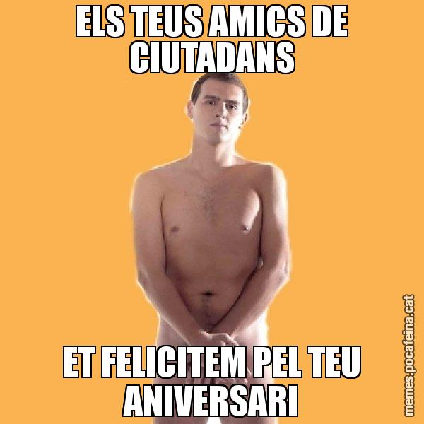 ELS TEUS AMICS DE CIUTADANS ET FELICITEM PEL TEU ANIVERSARI - Albert Rivera