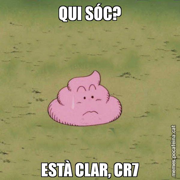 QUI SÓC? ESTÀ CLAR, CR7 - Caca