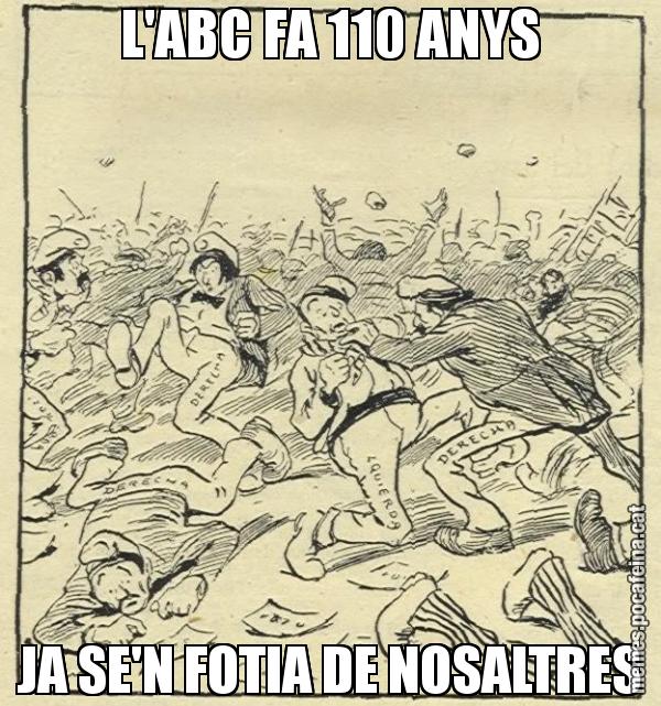 L'ABC FA 110 ANYS JA SE'N FOTIA DE NOSALTRES