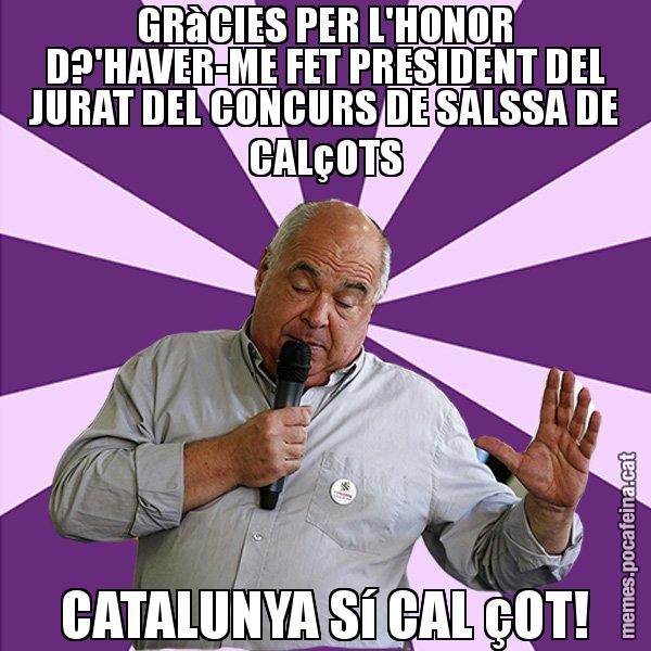 GRàCIES PER L'HONOR D?'HAVER-ME FET PRESIDENT DEL JURAT DEL CONCURS DE SALSSA DE CALçOTS CATALUNYA Sí CAL çOT! - Lluís Rabell - 27S