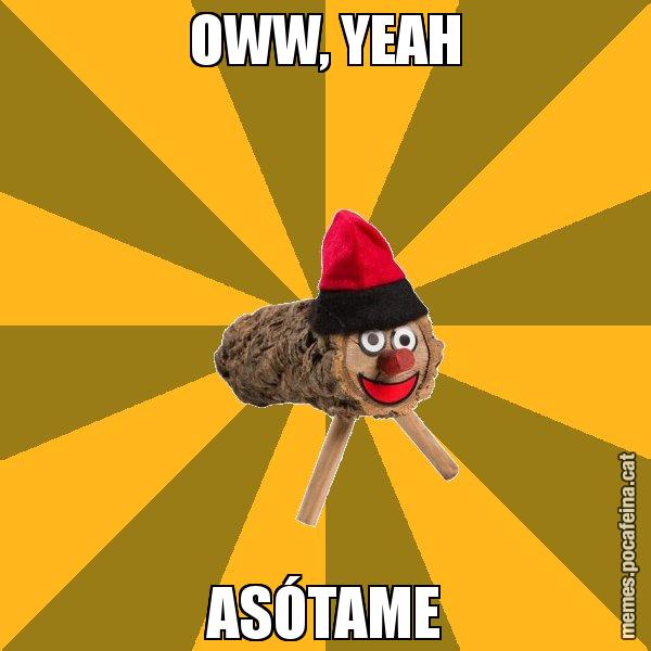 OWW, YEAH ASÓTAME - El tió