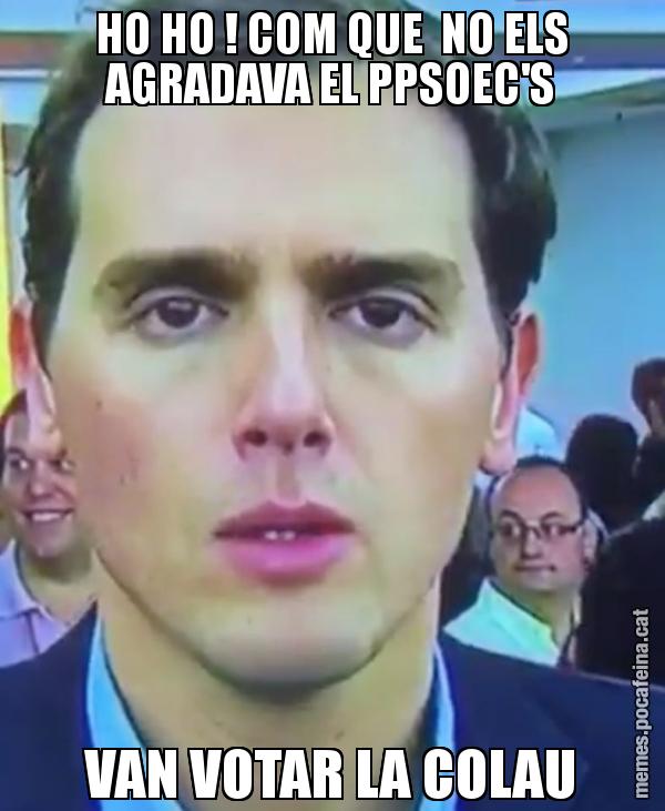 HO HO ! COM QUE  NO ELS AGRADAVA EL PPSOEC'S VAN VOTAR LA COLAU
