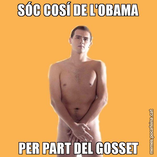 SÓC COSÍ DE L'OBAMA PER PART DEL GOSSET - Albert Rivera