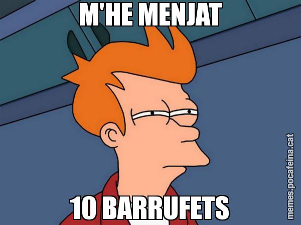 M'HE MENJAT 10 BARRUFETS - Futurama Fry