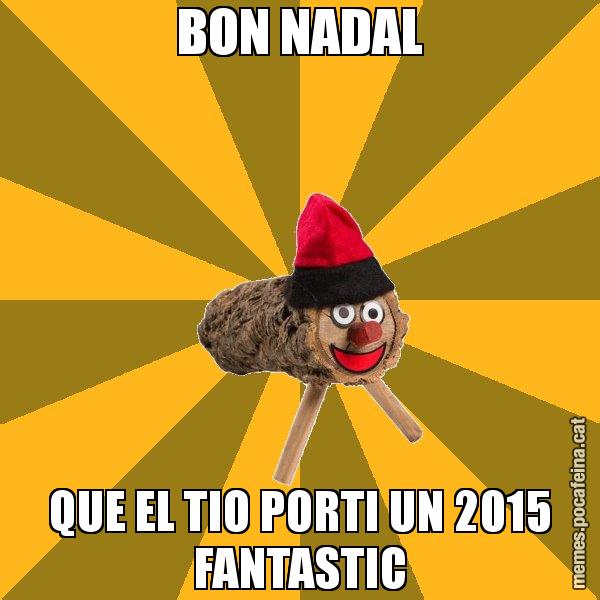 BON NADAL QUE EL TIO PORTI UN 2015 FANTASTIC - El tió
