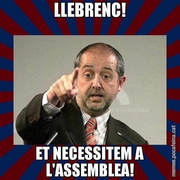 LLEBRENC! ET NECESSITEM A L'ASSEMBLEA! - Felip Puig