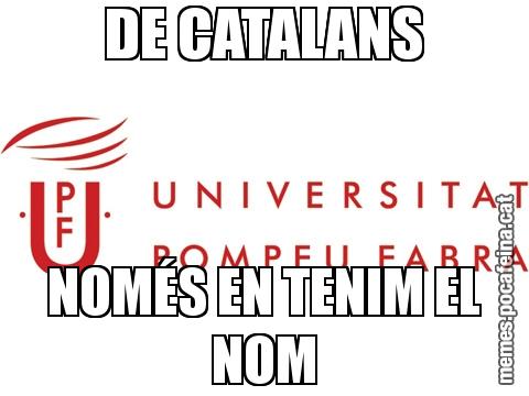 DE CATALANS NOMÉS EN TENIM EL NOM