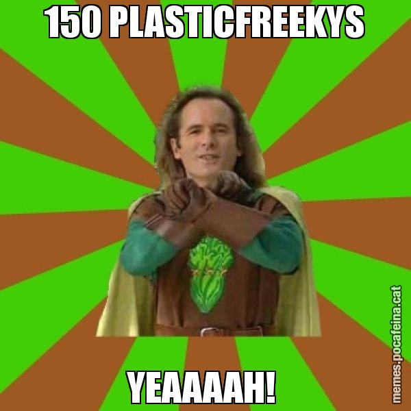 150 PLASTICFREEKYS YEAAAAH! - Capità Enciam