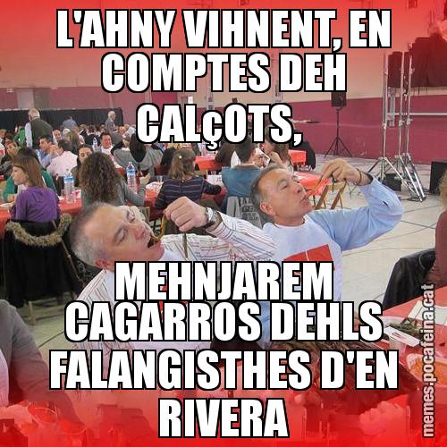 L'AHNY VIHNENT, EN COMPTES DEH CALçOTS,  MEHNJAREM CAGARROS DEHLS FALANGISTHES D'EN RIVERA - CalPSCotada
