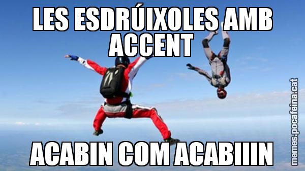 LES ESDRÚIXOLES AMB ACCENT ACABIN COM ACABIIIN