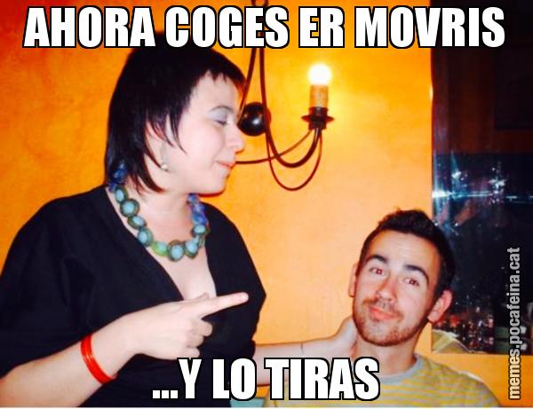 AHORA COGES ER MOVRIS ...Y LO TIRAS