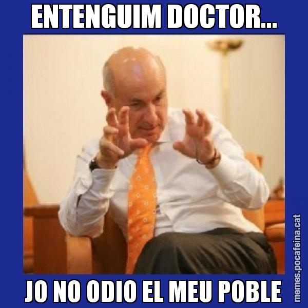 ENTENGUIM DOCTOR... JO NO ODIO EL MEU POBLE - Duran i Lleida