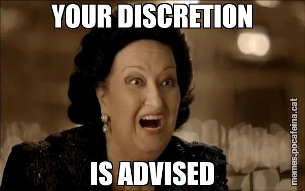 YOUR DISCRETION IS ADVISED - Montserrat Caballé