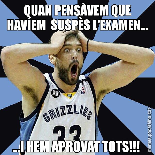 QUAN PENSÀVEM QUE HAVÍEM  SUSPÈS L'EXAMEN... ...I HEM APROVAT TOTS!!! - Marc Gasol