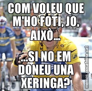 COM VOLEU QUE M'HO FOTI, JO, AIXÒ... ...SI NO EM DONEU UNA XERINGA?