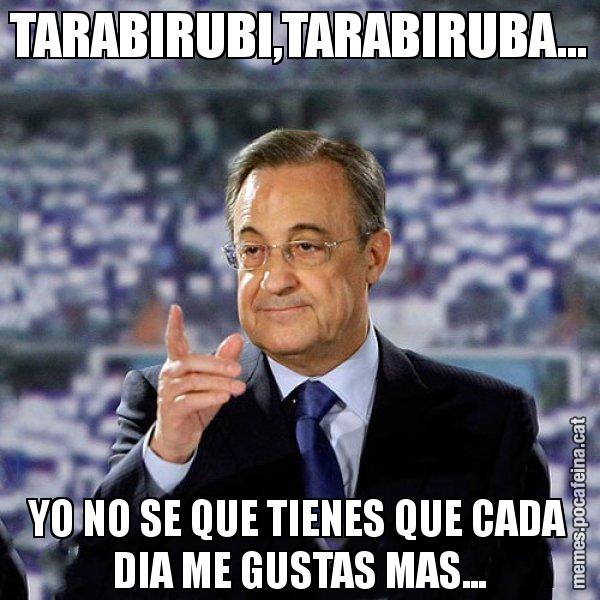 TARABIRUBI,TARABIRUBA... YO NO SE QUE TIENES QUE CADA DIA ME GUSTAS MAS... - Florentino