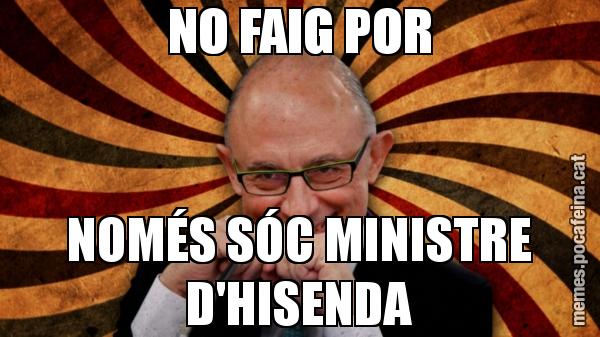 NO FAIG POR NOMÉS SÓC MINISTRE D'HISENDA
