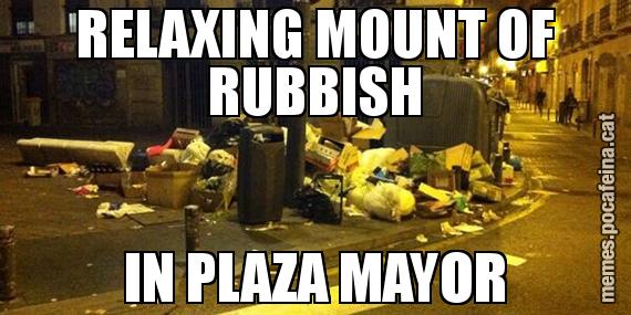 RELAXING MOUNT OF RUBBISH IN PLAZA MAYOR