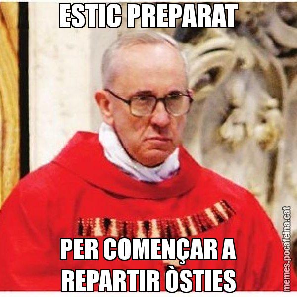 ESTIC PREPARAT PER COMENÇAR A REPARTIR ÒSTIES - Papa di Roma