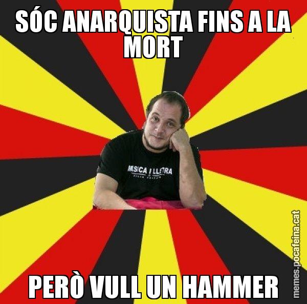 SÓC ANARQUISTA FINS A LA MORT PERÒ VULL UN HAMMER - David Fernàndez