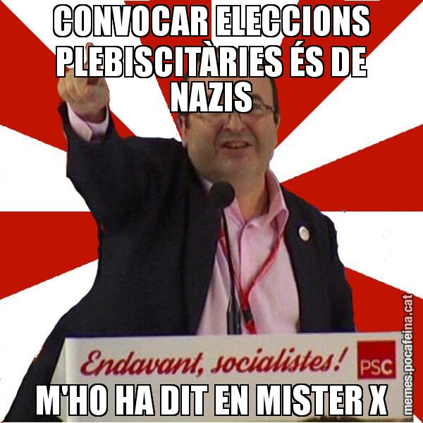 CONVOCAR ELECCIONS PLEBISCITÀRIES ÉS DE NAZIS M'HO HA DIT EN MISTER X - Miquel Iceta