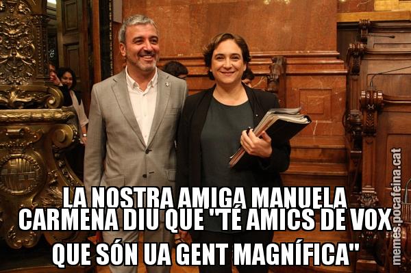 LA NOSTRA AMIGA MANUELA CARMENA DIU QUE "TÉ AMICS DE VOX QUE SÓN UA GENT MAGNÍFICA"
