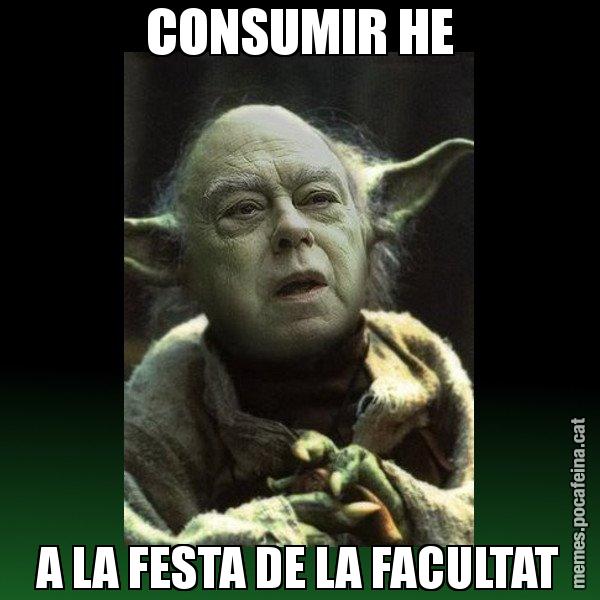 CONSUMIR HE A LA FESTA DE LA FACULTAT - Yodi Pujol