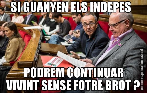 SI GUANYEN ELS INDEPES   PODREM CONTINUAR VIVINT SENSE FOTRE BROT ?