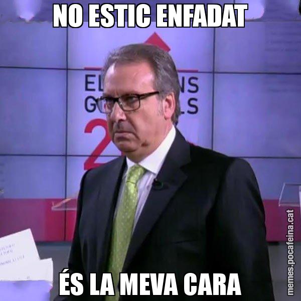 NO ESTIC ENFADAT ÉS LA MEVA CARA - Cuní emprenyat