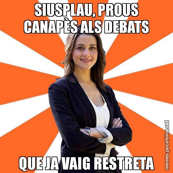 SIUSPLAU, PROUS CANAPÈS ALS DEBATS QUE JA VAIG RESTRETA - Inés Arrimadas - 27S