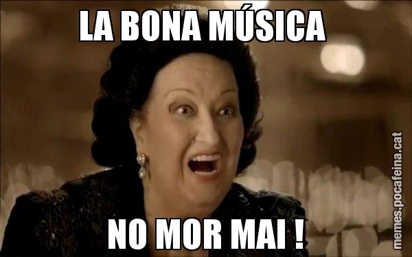 LA BONA MÚSICA  NO MOR MAI ! - Montserrat Caballé