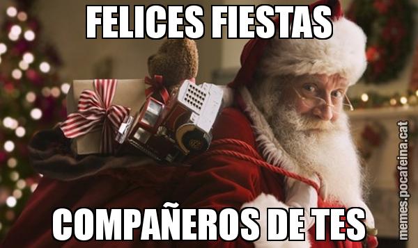 FELICES FIESTAS COMPAÑEROS DE TES