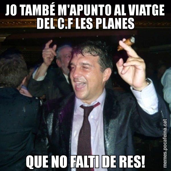 JO TAMBÉ M'APUNTO AL VIATGE DEL C.F LES PLANES QUE NO FALTI DE RES! - Laporta de Festa