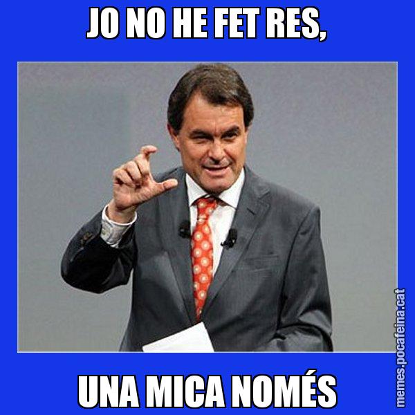 JO NO HE FET RES, UNA MICA NOMÉS - Artur Mas Titola