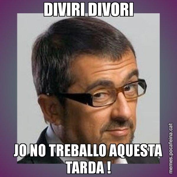DIVIRI DIVORI JO NO TREBALLO AQUESTA TARDA ! - Andreu Buenafuente