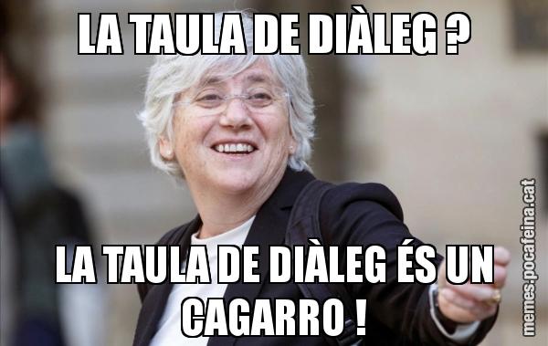 LA TAULA DE DIÀLEG ? LA TAULA DE DIÀLEG ÉS UN CAGARRO !