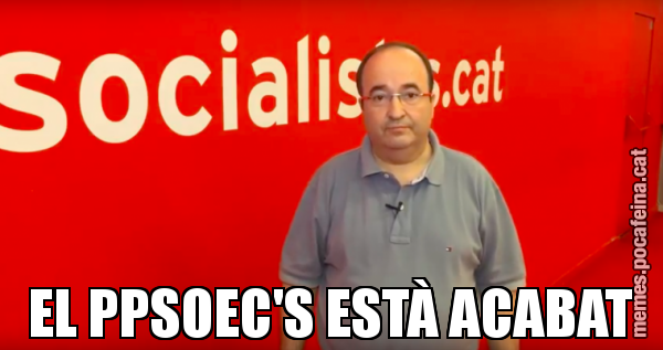 EL PPSOEC'S ESTÀ ACABAT