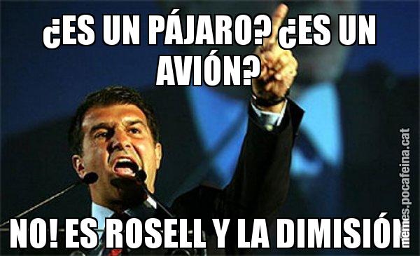 ¿ES UN PÁJARO? ¿ES UN AVIÓN? NO! ES ROSELL Y LA DIMISIÓN - Laporta al loro!