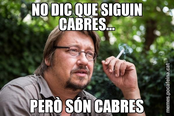 NO DIC QUE SIGUIN CABRES... PERÒ SÓN CABRES