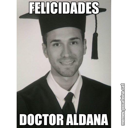 FELICIDADES DOCTOR ALDANA