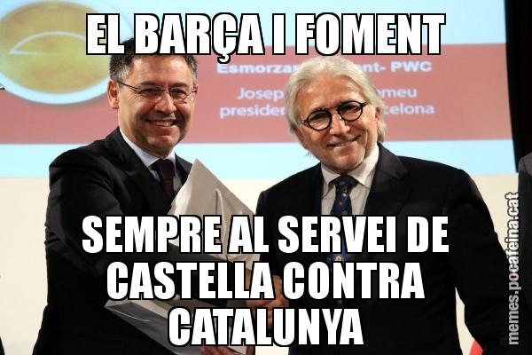 EL BARÇA I FOMENT SEMPRE AL SERVEI DE CASTELLA CONTRA CATALUNYA